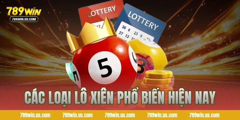 Các loại lô xiên phổ biến hiện nay